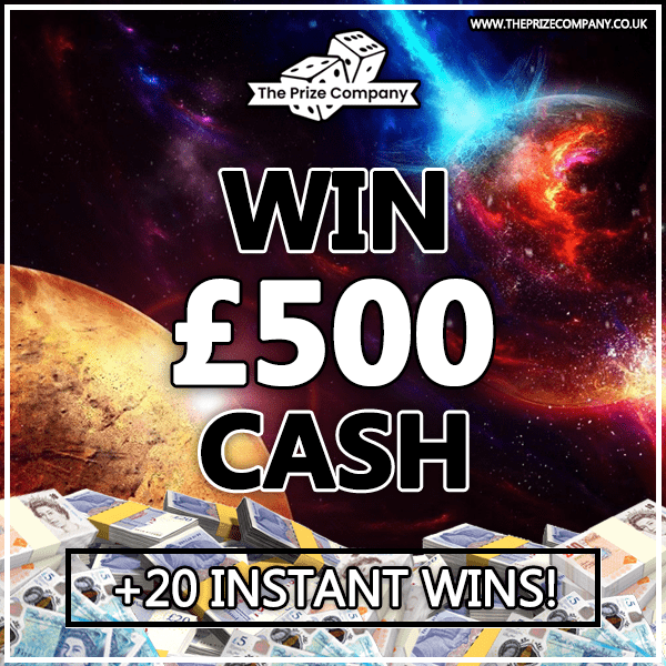 £500 CASH +20 Instant Wins The Prize Company